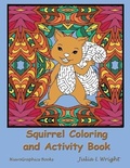Cover: Squirrel Coloring and Activity Book - Hierographics Books LLC
