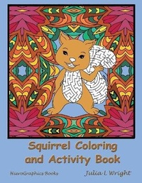 Enlarge image Cover: Squirrel Coloring and Activity Book - Hierographics Books LLC