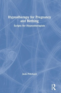 Abbildung von: Hypnotherapy for Pregnancy and Birthing - Routledge