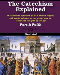Enlarge image Cover: The Catechism Explained, Part I - Blurb