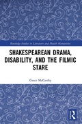 Cover: Shakespearean Drama, Disability, and the Filmic Stare - Routledge