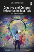 Cover: Creative and Cultural Industries in East Asia - Routledge