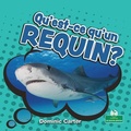 Cover: Qu'est-Ce Qu'un Requin? (What Is a Shark?) - Crabtree Seedlings