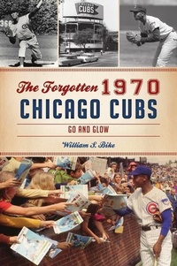 Abbildung von: The Forgotten 1970 Chicago Cubs - History Press