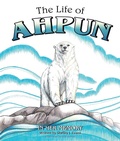 Cover: Life of Ahpun - Publication Consultants