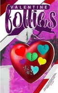 Cover: Valentine Follies - Uniquely Purposed LLC
