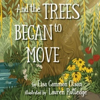 Enlarge image Cover: And the Trees Began to Move - Eifrig Publishing