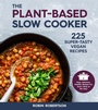 Cover: The Plant-Based Slow Cooker - Harvard Common Press