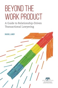 Abbildung von: Beyond the Work Product - American Bar Association