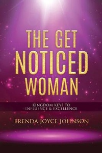 Enlarge image Cover: The Get Noticed Woman - Palmetto Publishing