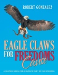 Cover: Eagle Claws for Freedoms Cause - Xlibris Us