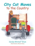 Cover: City Cat Moves to the Country - Archway Publishing