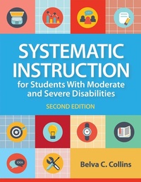 Enlarge image Cover: Systematic Instruction for Students with Moderate and Severe Disabilities - Brookes Publishing Co