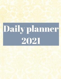 Abbildung von: 2021 Daily Planner - Lulu.com