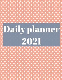 Abbildung von: 2021 Daily Planner - Lulu.com