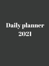 Abbildung von: 2021 Daily Planner - Lulu.com