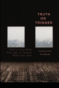Cover: Truth or Trigger - Lulu.com