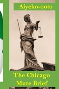 Cover: The Chicago Mute Brief - Lulu.com