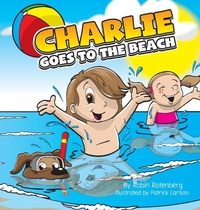 Enlarge image Cover: Charlie Goes to the Beach - Rotenberg Consulting LLC
