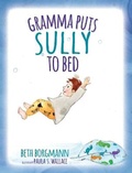 Cover: Gramma Puts Sully to Bed - Elizabeth Ann Borgmann