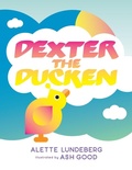 Cover: Dexter The Ducken - Conocimientos Press, LLC