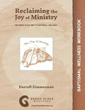 Cover: Reclaiming the Joy of Ministry - Grace Place Wellness Ministries