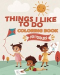 Cover: Things I Like To Do Coloring Book - Tamika Woodard