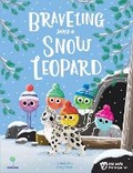 Cover: Braveling Saves a Snow Leopard - Mabel's Enterprise