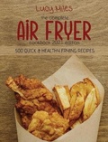Cover: The Complete Air Fryer Cookbook 2021 Edition - Stratosphere Publishing