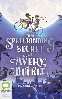 Enlarge image Cover: The Spellbinding Secret of Avery Buckle - Bolinda Audio