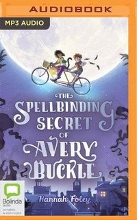 Enlarge image Cover: The Spellbinding Secret of Avery Buckle - Bolinda Audio