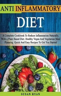 Enlarge image Cover: Anti Inflammatory Diet - CHARLIE CREATIVE LAB LTD PUBLISHER