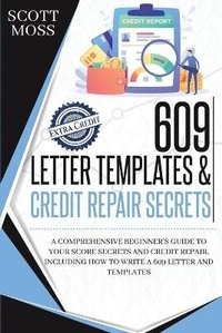 Abbildung von: 609 Letter Templates & Credit Repair Secrets - Scott Moss