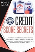 Abbildung von: Credit Score Secrets - Scott Moss