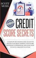 Abbildung von: Credit Score Secrets - Scott Moss