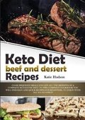 Cover: Keto Diet Beef and Dessert Recipes - Indipendently Published