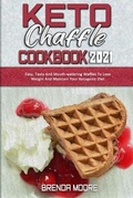 Cover: Keto Chaffle Cookbook 2021 - Mwaka Moon Ltd