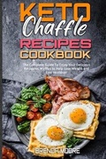 Cover: Keto Chaffle Recipes Cookbook - Mwaka Moon Ltd