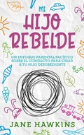 Cover: Mi Hijo Rebelde - Cascade Publishing