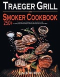 Cover: Traeger Grill and Smoker Cookbook - New Era Publishing Ltd