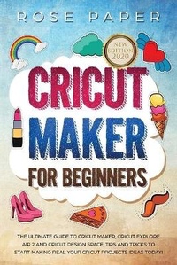 Abbildung von: Cricut Maker for Beginners - New Era Publishing Ltd