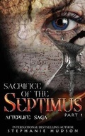 Cover: Sacrifice of the Septimus - Part One - Hudson Indie Ink
