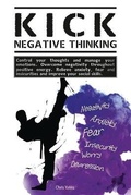 Cover: Kick Negative Thinking - CreateyourrealityLLC