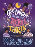 Cover: Good Night Stories for Rebel Girls: 100 Real-Life Tales of Black Girl Magic - Rebel Girls Inc