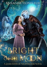 Enlarge image Cover: Bright of the Moon - Miranda Honfleur