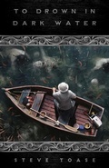 Cover: To Drown in Dark Water - Undertow Publications