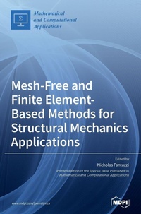 Enlarge image Cover: Mesh-Free and Finite Element-Based Methods for Structural Mechanics Applications - MDPI AG