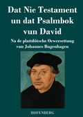 Cover: Dat Nie Testament un Dat Psalmbok vun David - Henricus - Edition Deutsche Klassik GmbH, Berlin