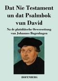 Cover: Dat Nie Testament un Dat Psalmbok vun David - Henricus - Edition Deutsche Klassik GmbH, Berlin