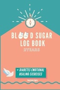 Cover: Diabetes Blood Sugar Log Book for 2 years - Felicia Valceanu
